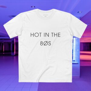 HOT IN THE 80S ORIGINAL TEE - WHITE