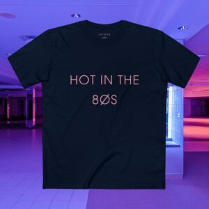 HOT IN THE 80S ORIGINAL TEE - NAVY